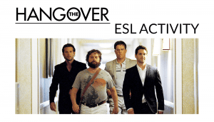 How to use The Hangover for an ESL activity